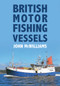 British Motor Fishing Vessels by John McWilliams, 9781445678634