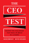 The CEO Test (Master the Challenges That Make or Break All Leaders) by Adam Bryant, Kevin Sharer, 9781633699519