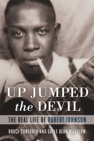 Up Jumped the Devil (The Real Life of Robert Johnson) - 9781641609012 by Bruce Conforth, Gayle Dean Wardlow, 9781641609012