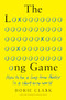 The Long Game (How to Be a Long-Term Thinker in a Short-Term World) by Dorie Clark, 9781647820572