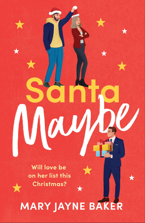 Santa Maybe (Don't miss out on this absolutely hilarious and festive romantic comedy!) by Mary Jayne Baker, 9781800246317