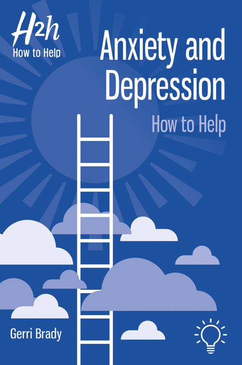 Anxiety and Depression (How to Help) by Gerri Brady, 9781803880464