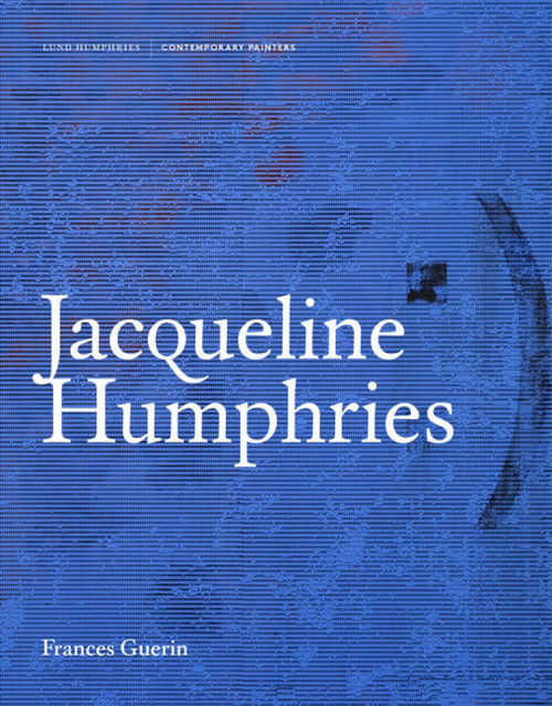 Jacqueline Humphries by Frances Guerin, 9781848224728