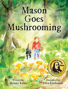 Mason Goes Mushrooming by Melany Kahn, Melany Kahn, Ellen Korbonski, Ellen Korbonski, 9781950584888
