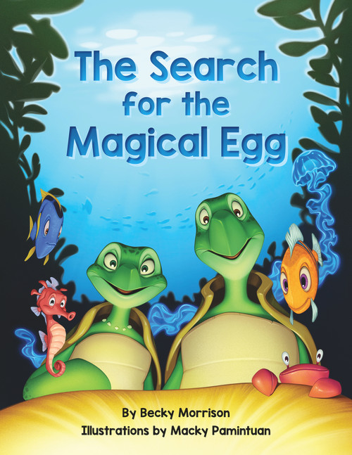 The Search for the Magical Egg by Becky Morrison, Macky Pamintuan, 9781988025780