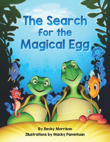 The Search for the Magical Egg by Becky Morrison, Macky Pamintuan, 9781988025780