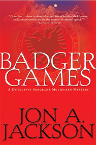 Badger Games (A Detective Sergeant Mulheisen Mystery) by Jon A. Jackson, 9780802139832
