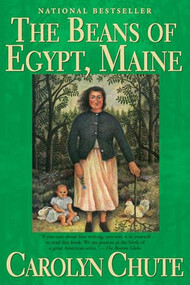 The Beans of Egypt, Maine by Carolyn Chute, 9780802143594
