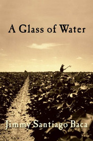 A Glass of Water by Jimmy Santiago Baca, 9780802145109