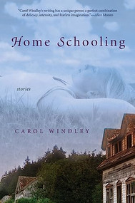 Home Schooling (Stories) by Carol Windley, 9780802144539