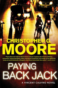 Paying Back Jack (A Vincent Calvino Novel) by Christopher G. Moore, 9780802145116