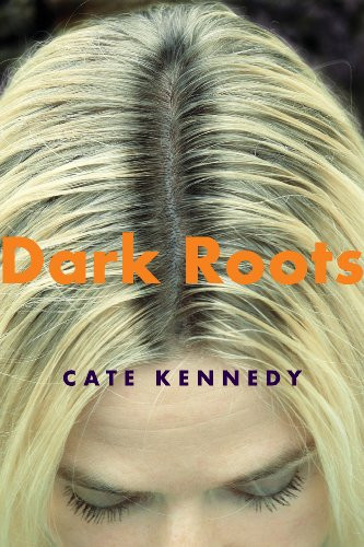 Dark Roots (Stories) by Cate Kennedy, 9780802170453