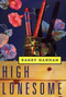 High Lonesome by Barry Hannah, 9780802135322