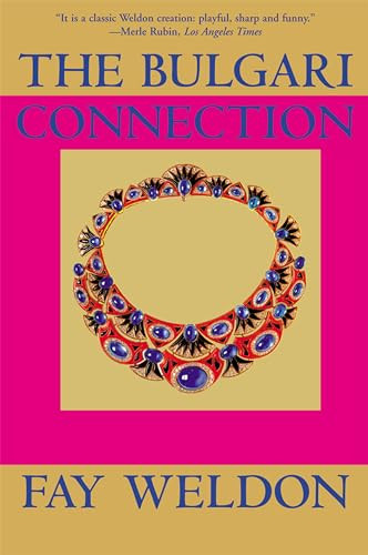 The Bulgari Connection by Fay Weldon, 9780802139306