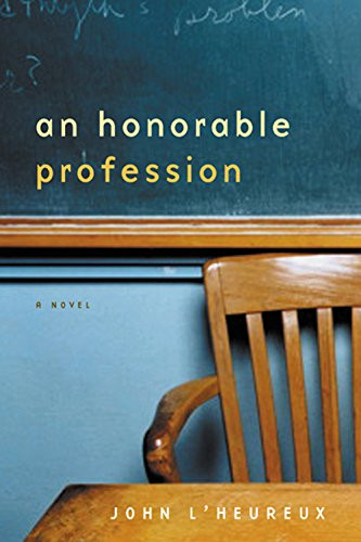 An Honorable Profession (A Novel) by John L'Heureux, 9780802139283