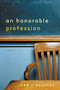 An Honorable Profession (A Novel) by John L'Heureux, 9780802139283