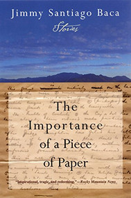 The Importance of a Piece of Paper (Stories) by Jimmy Santiago Baca, 9780802141811