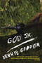God Jr. by Dennis Cooper, 9780802170118
