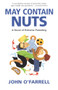 May Contain Nuts (A Novel of Extreme Parenting) by John O'Farrell, 9780802170156