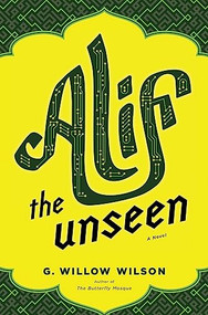 Alif the Unseen by G. Willow Wilson, 9780802121226