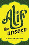 Alif the Unseen by G. Willow Wilson, 9780802121226