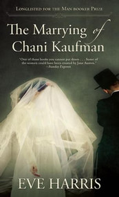 The Marrying of Chani Kaufman by Eve Harris, 9780802122735