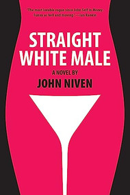 Straight White Male by John Niven, 9780802123039