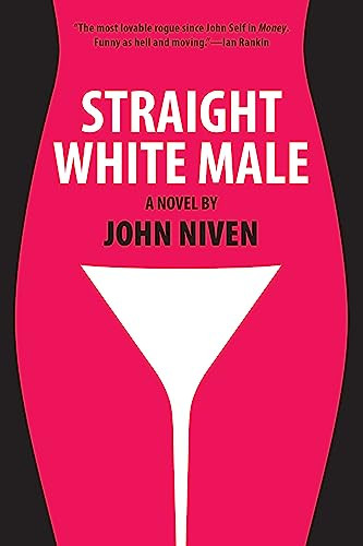 Straight White Male by John Niven, 9780802123039