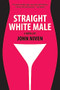 Straight White Male by John Niven, 9780802123039