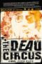 The Dead Circus (A Novel) by John Kaye, 9780802140173