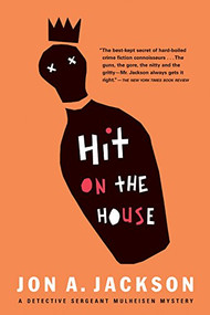 Hit on the House (Detective Sergeant Mulheisen Mysteries) by Jon A. Jackson, 9780802137050