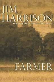 Farmer by Jim Harrison, 9780802128898