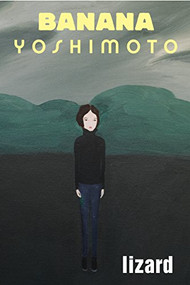 Lizard by Banana Yoshimoto, 9780802124395