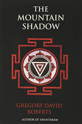 The Mountain Shadow by Gregory David Roberts, 9780802125552