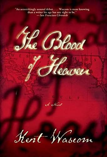 The Blood of Heaven by Kent Wascom, 9780802121196