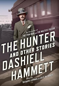 The Hunter and Other Stories by Dashiell Hammett, 9780802121592
