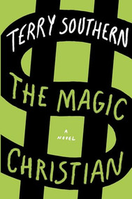 The Magic Christian by Terry Southern, 9780802147134