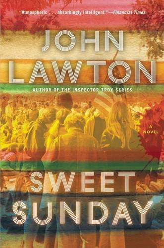 Sweet Sunday (A Novel) by John Lawton, 9780802124234