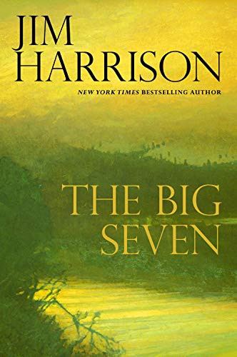 The Big Seven - 9780802124661 by Jim Harrison, 9780802124661