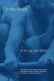 On the Water - 9780802138958 by H. M. van den Brink, Paul Vincent, 9780802138958
