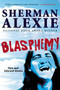 Blasphemy (New and Selected Stories) - 9780802121752 by Sherman Alexie, 9780802121752