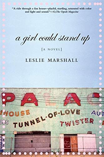 A Girl Could Stand Up (A Novel) by Leslie Marshall, 9780802141392