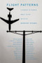 Flight Patterns (A Century of Stories about Flying) by Dorothy Spears, James Salter, Mary Gaitskill, David Sedaris, Roald Dahl, 9781890447519
