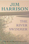 The River Swimmer by Jim Harrison, 9780802122209