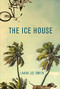 The Ice House - 9780802128645 by Laura Lee Smith, 9780802128645