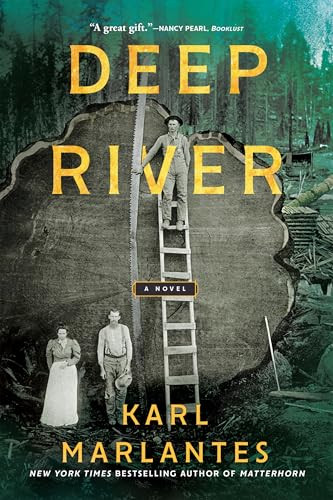 Deep River (A Novel) by Karl Marlantes, 9780802125385