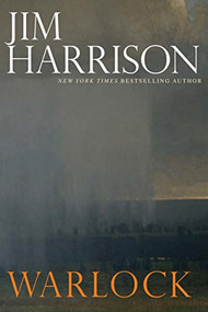 Warlock by Jim Harrison, 9780802129154