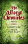 The Alkoryn Chronicles (Part I Scripture From the Past) by C. J. Gleave, 9781782798385