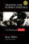 Training for Sudden Violence (72 Practice Drills) by Rory Miller, Wim Demeere, 9781594393808