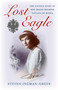Lost Eagle (The Untold Story of HIH Grand Duchess Tatiana of Russia) by Steven Ingman-Greer, 9781782790792